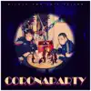 Coronaparty album lyrics, reviews, download