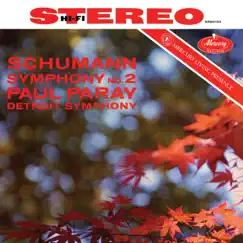 Schumann: Symphony No. 2 (Paul Paray: The Mercury Masters I, Volume 19) by Detroit Symphony Orchestra & Paul Paray album reviews, ratings, credits