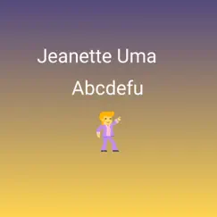 Abcdefu - Single by Jeanette Uma album reviews, ratings, credits