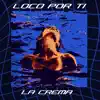 Loco Por Ti - Single album lyrics, reviews, download