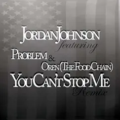 You Can't Stop Me (feat. Problem & Oren) [Remix] Song Lyrics