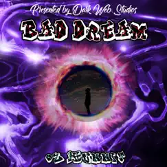 Bad Dream - Single by Oz 1Hunnit album reviews, ratings, credits