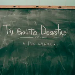 Tu Bonito Desastre - Single by Tres Caladas album reviews, ratings, credits