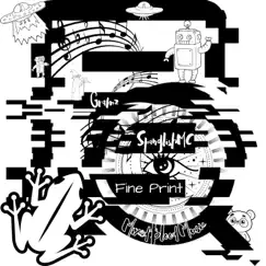 Fine Print (feat. Gramz) - Single by Spanglishmc album reviews, ratings, credits