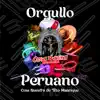 Orgullo Peruano album lyrics, reviews, download