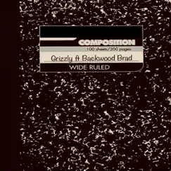 Grizzly (feat. Backwood Brad) Song Lyrics
