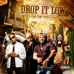 DROP IT LOW (feat. YING YANG TWINS & CLASSICO MYSTYC) - Single by Kene Wayne album reviews, ratings, credits