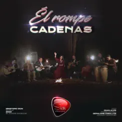 Él Rompe Cadenas - Single by Ministerio Sion, Karen Rivera, Geraldine Ceballos, Onan Alvis & Johnny Narvaez album reviews, ratings, credits