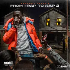 From Trap To Rap 2 by Bankroll Freddie album reviews, ratings, credits