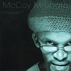Hoelykit? by McCoy Mrubata album reviews, ratings, credits