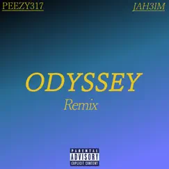 Odyssey (Remix) [feat. JAH3IM] - Single by Peezy317 album reviews, ratings, credits