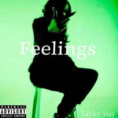Feelings - Single by Tayler May album reviews, ratings, credits
