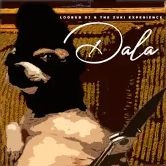 Dala - Single by Loobub DJ & The Zuki Experience album reviews, ratings, credits