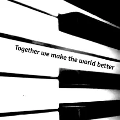 Together We Make the World Better (Instrumental) Song Lyrics