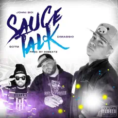 Sauce Talk (feat. Johni boi lopez & Donnie DiMaggio) - Single by Gotm Bellicheck album reviews, ratings, credits