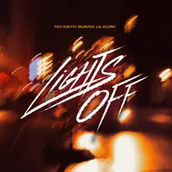 Lights Off (feat. Gunna & Lil Durk) - Single by Tay Keith album reviews, ratings, credits