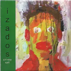 Izados - A 4 Way Split - EP by Various Artists album reviews, ratings, credits