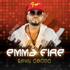 Egwu Ogodo - Single by Emma Fire album reviews, ratings, credits