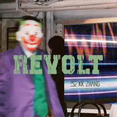 Revolt - Single by KK Zhang album reviews, ratings, credits