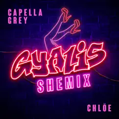 GYALIS (Shemix) - Single by Capella Grey & Chlöe album reviews, ratings, credits