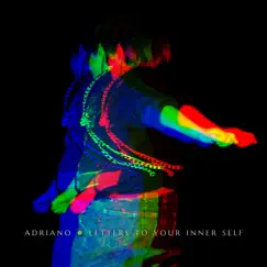 Letters to Your Inner Self (2022 Remastered Version) by Adriano album reviews, ratings, credits