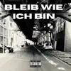 Bleib wie ich bin - Single album lyrics, reviews, download