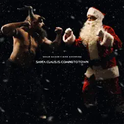 Santa Claus Is Coming To Town - Single by Shaun Mason & Mike Mocerino album reviews, ratings, credits