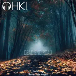 Dead End Road (feat. Savannah Keyes) - Single by Ohki album reviews, ratings, credits