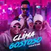 Clima Gostoso (feat. DJ Juan ZM) - Single album lyrics, reviews, download