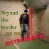 Beyond the border (Instrumental) album lyrics, reviews, download