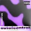 Outofcontrol - Single album lyrics, reviews, download