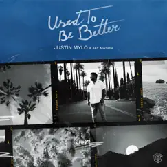 Used to Be Better (Extended Mix) Song Lyrics