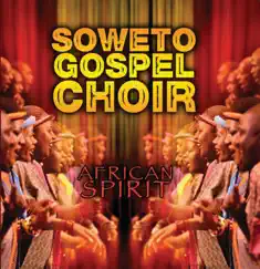African Spirit by Soweto Gospel Choir album reviews, ratings, credits