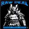 Raw Deal - Single album lyrics, reviews, download
