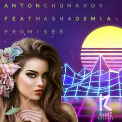 Promises (feat. Masha Demia) - Single by Anton Chumakov album reviews, ratings, credits