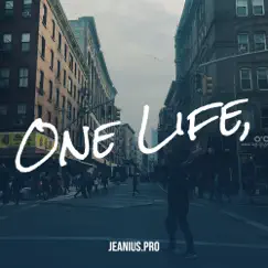 One Life, - Single by Jeanius.Pro album reviews, ratings, credits