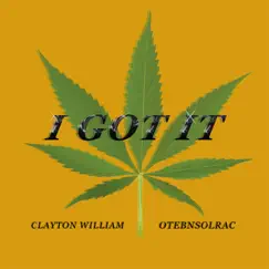 I Got it - Single by Clayton William & OtebNSolrac album reviews, ratings, credits