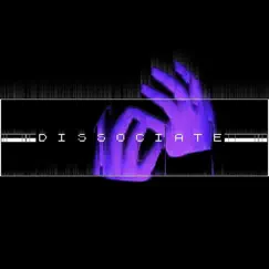 Dissociate (feat. Zac Samuel & Alex Adair) - Single by WilliaM.C. album reviews, ratings, credits