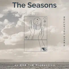 The Seasons - EP by 808 TiM album reviews, ratings, credits