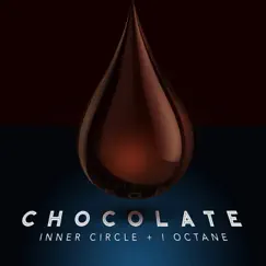 Chocolate - Single by Inner Circle & I-Octane album reviews, ratings, credits