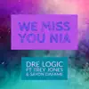 We Miss You Nia (feat. Trey Jones & Sayon DaFame) - Single album lyrics, reviews, download