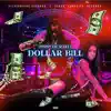 Dollar Bill - Single album lyrics, reviews, download