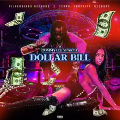 Dollar Bill - Single by Tommy Lee Sparta & Silverbirds Records album reviews, ratings, credits