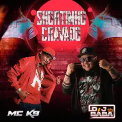 Shortinho Cravado - Single by MC K9 & DJ Bába album reviews, ratings, credits