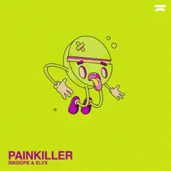 Painkiller - Single by Sikdope & ELYX album reviews, ratings, credits