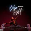 Into the Blue Light album lyrics, reviews, download