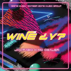 Wine ¿y? - Single by Jah Fabio & MC Dealer album reviews, ratings, credits