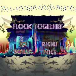 Flock Together (feat. Zo Scrilla) - EP by Richii Price album reviews, ratings, credits