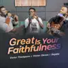 Great is Your Faithfulness (feat. Victor Okose & Dejaks) - EP album lyrics, reviews, download
