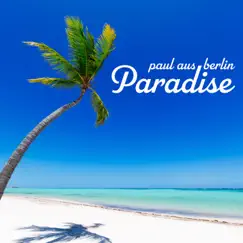 Paradise - Single by Paul aus Berlin album reviews, ratings, credits